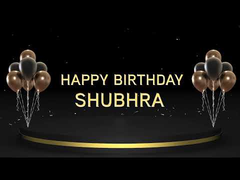 Wish you a very Happy Birthday Shubhra
