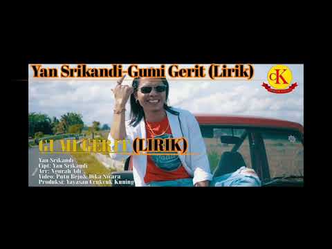 Yan Srikandi- Gumi Gerit (Lirik)