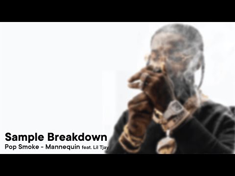 Sample Breakdown - Mannequin by Pop Smoke ft. Lil Tjay