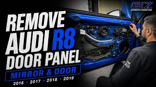 Audi R8 Door Panel, Mirror And Door Removal