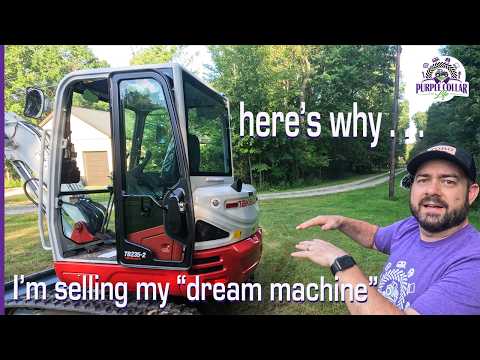 3 reasons that I am selling my dream machine. Takeuchi TB235-2 mini excavator