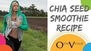 Bone Healthy Recipe Video: Chia Seed Smoothie
