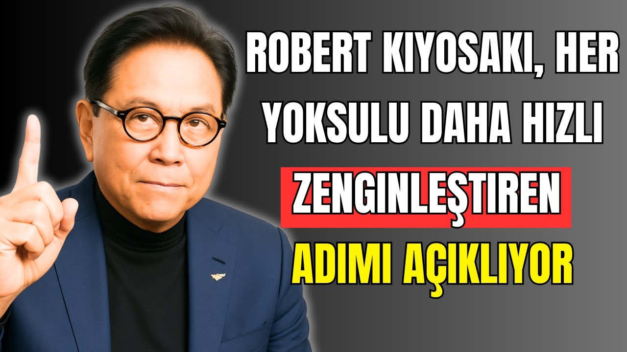 Robert Kiyosaki, Her Yoksulu Daha Hızlı Zengin Eden Adımı Açıklıyor