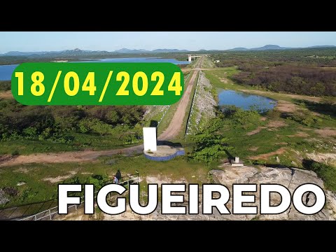 Açude Figueiredo dados atualizados hoje 18/04/2024 Iracema/ Potiretama /Alto Santo Ceará