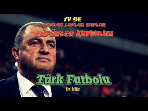 Türk Futbolu - TV'de Gaflar Laflar Saflar Küfürler Kavgalar (Küfür İçerir)