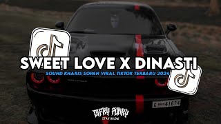 Download lagu SWEET LOVE X DINASTI SOUND KHARIS SOPAN VIRAL TIKTOK TERBARU 2024 mp3