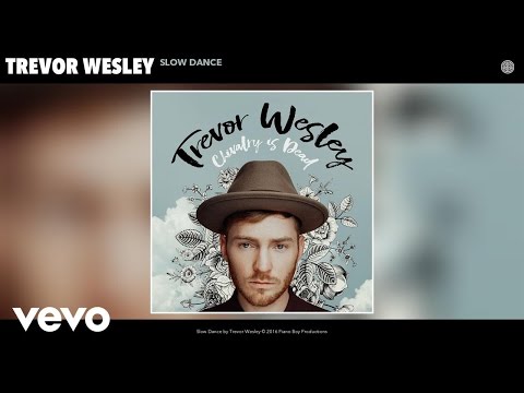 Trevor Wesley - Slow Dance (Audio)