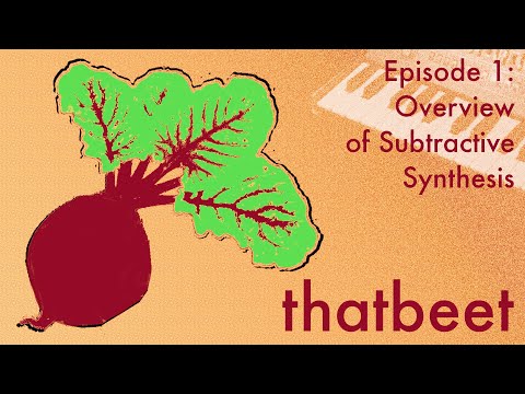 Synth Fundamentals, Ep. 1: Overview of Subtractive Synthesis