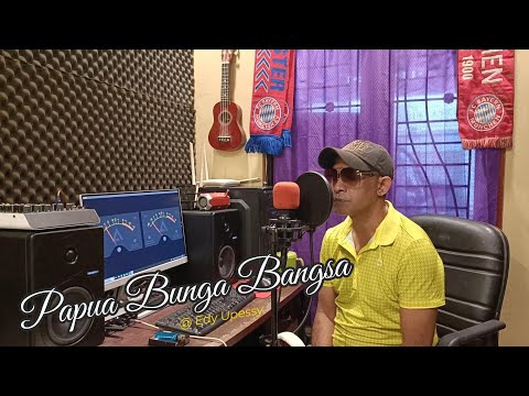 LAGU PAPUA BUNGA BANGSA - Cover - Edy Upessy - Official Music Video