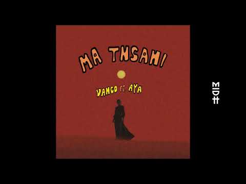 Vanco & Aya - Ma Tnsani