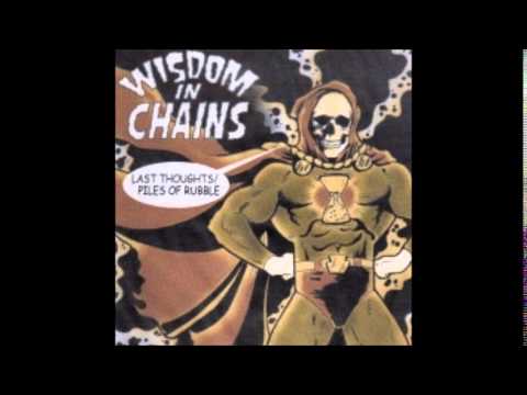 Wisdom In Chains - Last Thoughts