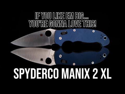 The Manix on Roids! - Spyderco Knives Manix 2 XL