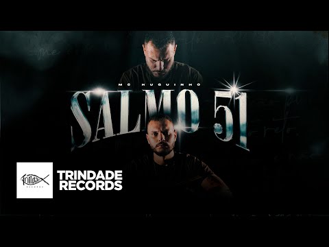 MC Huguinho | Salmo 51 | Trindade Records | (Vídeo Oficial)