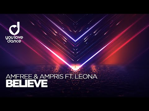 Amfree & Ampris ft. Leona - Believe