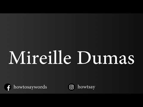 How To Pronounce Mireille Dumas