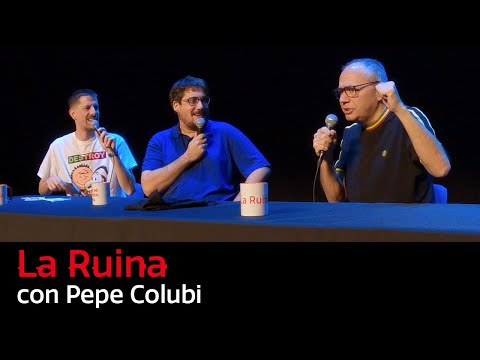 225. La Ruina (con Pepe Colubi)