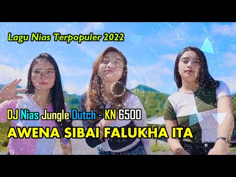 LAGU NIAS  TERPOPULER - AWENA SIBAI FALUKHA ITA - DJ NIAS PARGOY KN 6500