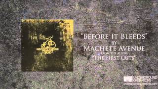 Machete Avenue - Before It Bleeds