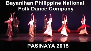 PASINAYA 2015 - Bayanihan Philippine National Folk Dance Company
