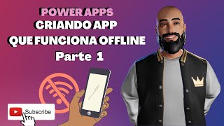 Power Apps - Como Criar um Aplicativo Offline | Parte 1