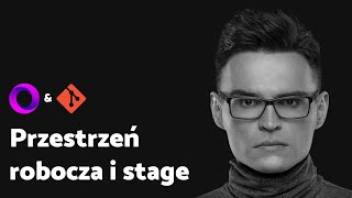 #git Przestrzeń robocza i stage - Kurs gita po polsku #3/12