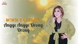 Download lagu Wiwik Sagita & Brodin - Angge Angge Orong Orong mp3 Download lagu Wiwik Sagita & Brodin - Angge Angge Orong Orong mp3