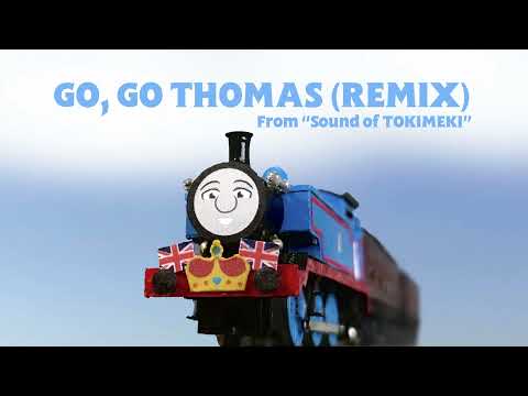 Go, Go Thomas (Remix)
