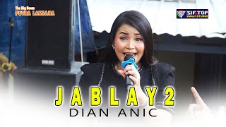 Download lagu JABLAY 2 - DIAN ANIC | the big boom PUTRA LAKSANA live kertasari banjarharjo 22 desember 2024 mp3