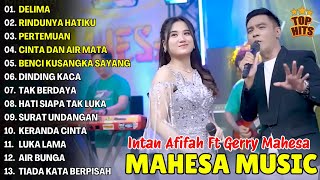Download lagu DELIMA, RINDUNYA HATIKU - INTAN AFIFAH, GERRY MAHESA - TERBARU DANGDUT KOPLO POPULER MAHESA 2025 mp3