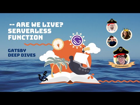 🔴🍻Gatsby Serverless Functions 💝 -- Are we live? with Kyle Mathews · #GatsbyJS Deep Dive