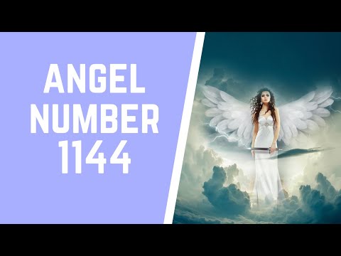 Angel Number 1144 | What It Means & Why You Are Seeing It.