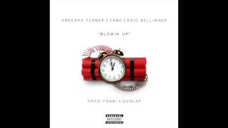 @KreeshaTurner &quot;Blowin Up&quot; ft @TheRealTank x @EricBellinger (Prod By @OfficialYonni x Dunlap)