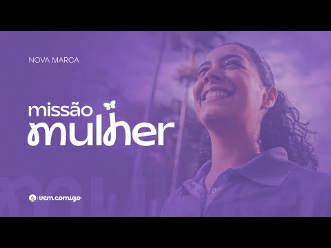 Missão Mulher has a new look | Rebranding 2026