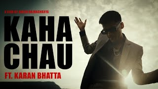 YABI - Kaha Chau ft Karan Bhatta  Prod by pudsbeat