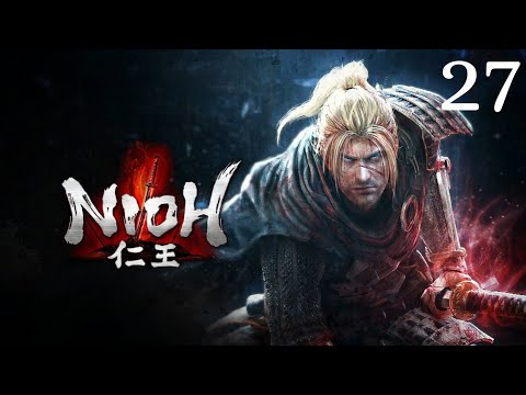 Nioh: Remastered (Pt. 27) | Blind Playthrough | Starting the Second DLC, Defiant Honor!