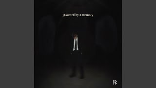 Download lagu Haunted by a Memory mp3 Download lagu Haunted by a Memory mp3