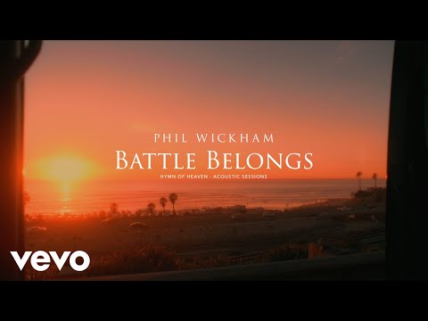 Phil Wickham - Battle Belongs (Acoustic Sessions) [Official Lyric Video]