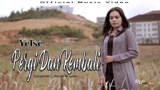Download lagu Yelse - Pergi Dan Kembali mp3 Download lagu Yelse - Pergi Dan Kembali mp3