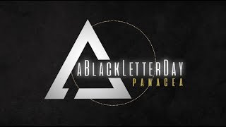 A Black Letter Day - Panacea (Lyric Video)