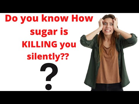 How Sugar Killing You Silently | Do You Know How Sugar Ruins Your Body