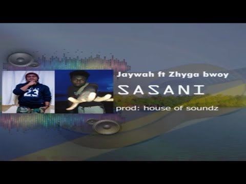 JAYWAH FT ZHYGABOY  - SASANI (Solomon island music)