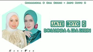 Download lagu Rosalinda & Eda Ezrin - Jate Boyo 2 [Lirik Video] mp3