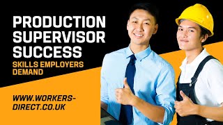 Workers Direct: What Makes a Great Production Supervisor Essential Skills Employers Need