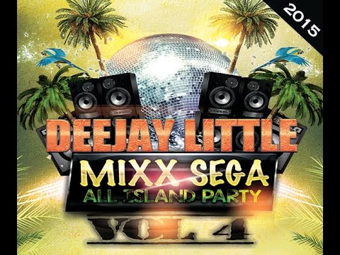 DEEJAY LITTLE MIXX SEGA ALL ISLAND PARTY VOLUME 4 2015