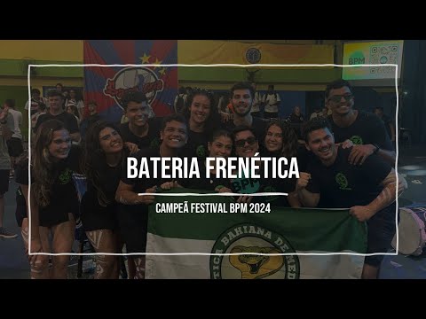 Bateria Frenética - Campeã do Festival BPM 2024: todos os rounds