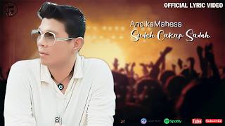 Download lagu Andika Mahesa - Sudah Cukup Sudah mp3