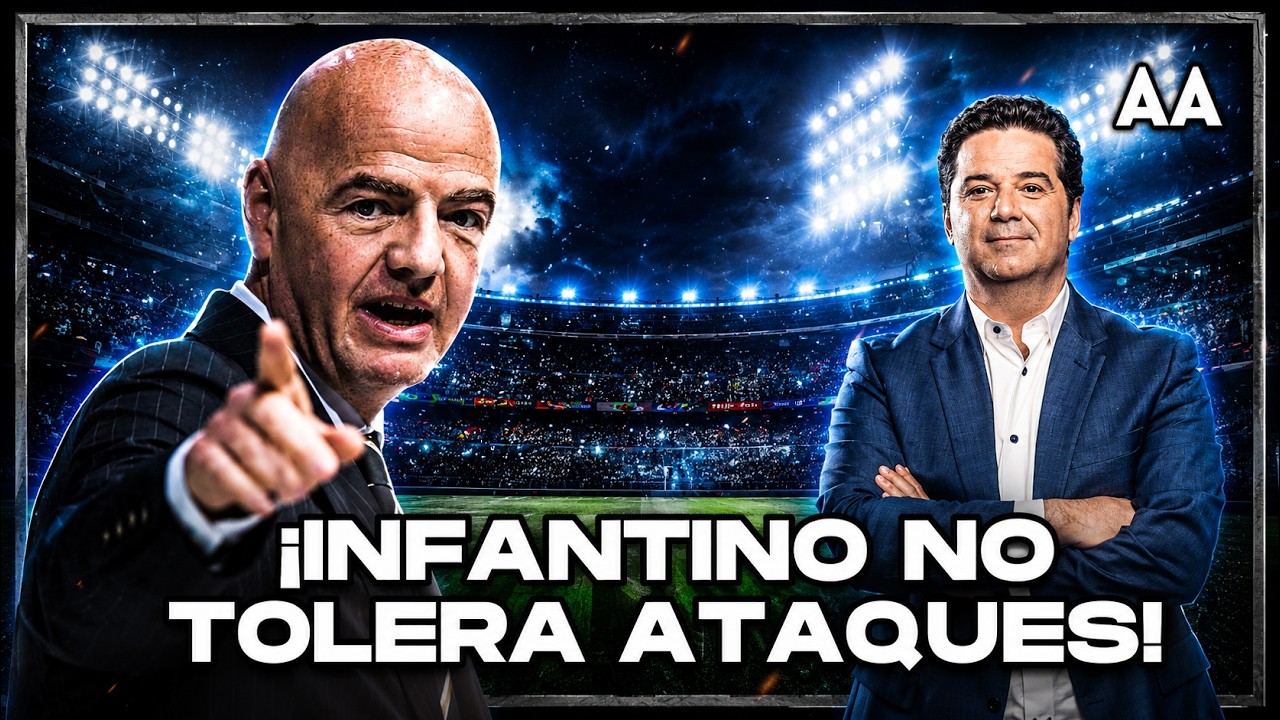 Infantino YA NO TOLERA ATAQUES… ¿pero reaccionó demasiado tarde? | Andrés Agulla