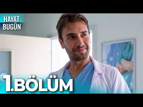 Hayat Bugün 1. Bölüm