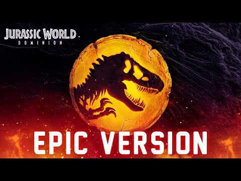 Jurassic World: Dominion Theme | EPIC CINEMATIC EMOTIONAL VERSION