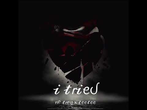 I tried- nf trey x teetee (official audio)